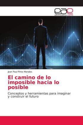 El camino de lo imposible hacia lo posible