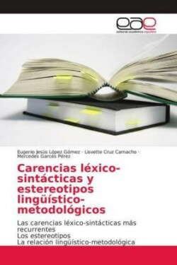Carencias léxico-sintácticas y estereotipos lingüístico-metodológicos