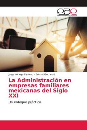 La Administración en empresas familiares mexicanas del Siglo XXI