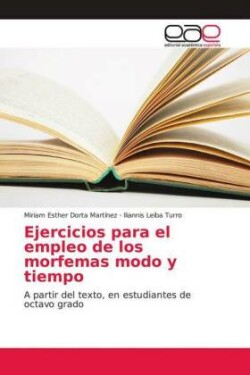 Ejercicios para el empleo de los morfemas modo y tiempo