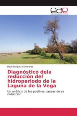 Diagnóstico dela reducción del hidroperiodo de la Laguna de la Vega