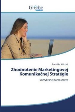 Zhodnotenie Marketingovej Komunikacnej Stratégie