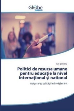 Politici de resurse umane pentru educa ie la nivel interna ional  i national