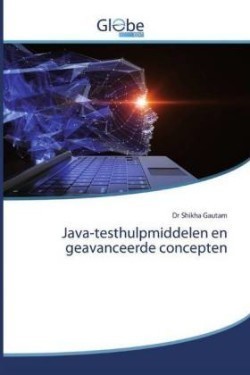 Java-testhulpmiddelen en geavanceerde concepten