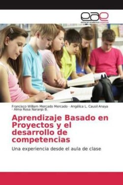 Aprendizaje Basado en Proyectos y el desarrollo de competencias