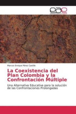 La Coexistencia del Plan Colombia y la Confrontación Múltiple