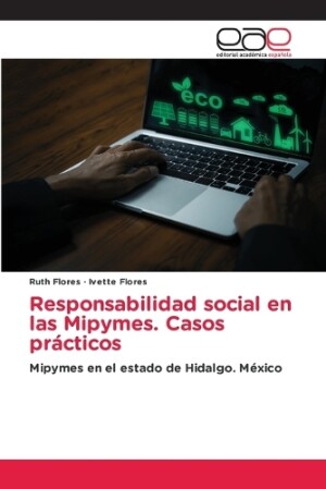 Responsabilidad social en las Mipymes. Casos prácticos