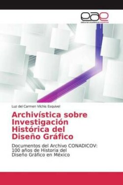 Archivística sobre Investigación Histórica del Diseño Gráfico