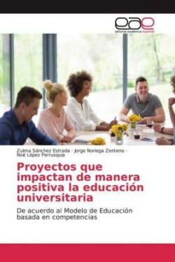 Proyectos que impactan de manera positiva la educación universitaria