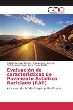 Evaluación de caracteristicas de Pavimento Asfaltico Reciclado (RAP)