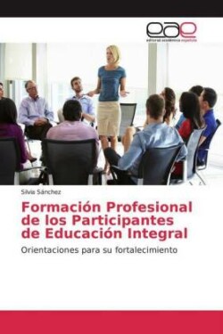 Formación Profesional de los Participantes de Educación Integral