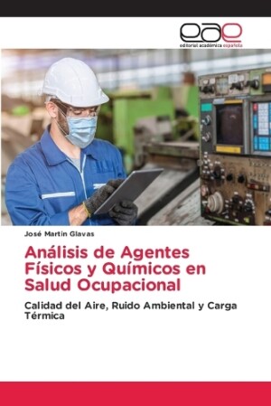 Análisis de Agentes Físicos y Químicos en Salud Ocupacional