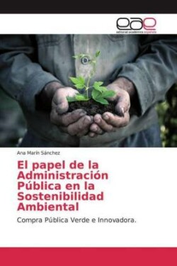 El papel de la Administración Pública en la Sostenibilidad Ambiental