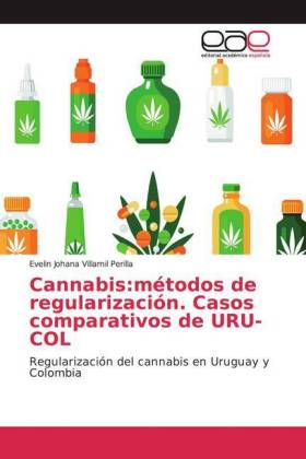 Cannabis:métodos de regularización. Casos comparativos de URU-COL