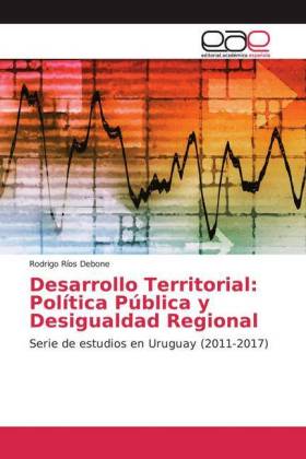 Desarrollo Territorial: Política Pública y Desigualdad Regional