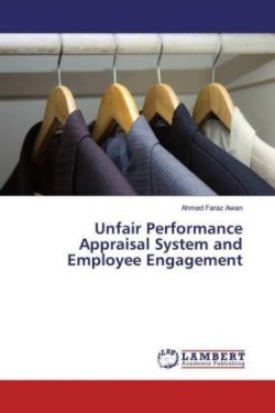 Unfair Performance Appraisal System and Employee Engagement