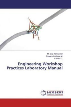 Engineering Workshop Practices Laboratory Manual