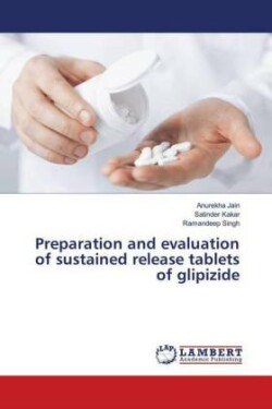 Preparation and evaluation of sustained release tablets of glipizide