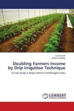 Doubling Farmers Income by Drip Irrigation Technique