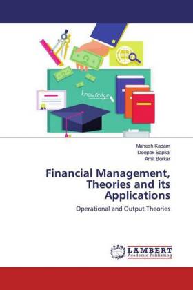Financial Management, Theories and its Applications