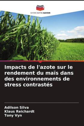 Impacts de l'azote sur le rendement du maïs dans des environnements de stress contrastés