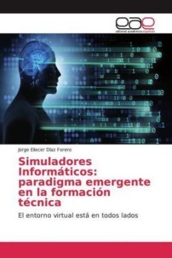 Simuladores Informáticos: paradigma emergente en la formación técnica