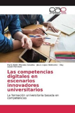 Las competencias digitales en escenarios innovadores universitarios