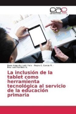 La inclusión de la tablet como herramienta tecnológica al servicio de la educación primaria