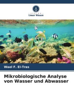 Mikrobiologische Analyse von Wasser und Abwasser