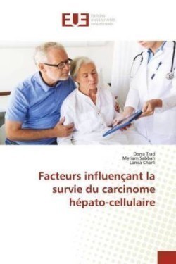 Facteurs influençant la survie du carcinome hépato-cellulaire