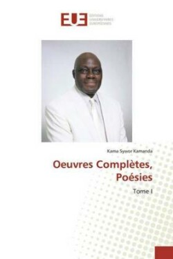 Oeuvres Complètes, Poésies, Tome I