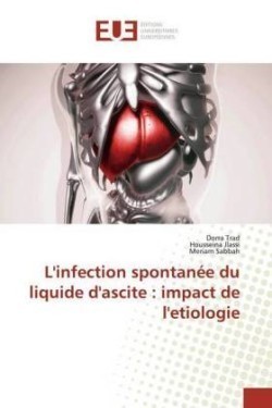 L'infection spontanée du liquide d'ascite : impact de l'etiologie