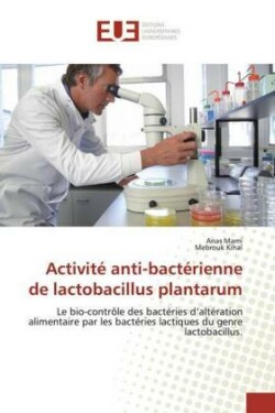 Activité anti-bactérienne de lactobacillus plantarum