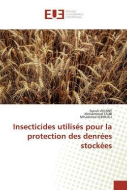 Insecticides utilisés pour la protection des denrées stockées