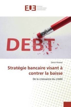 Stratégie bancaire visant à contrer la baisse