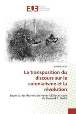 La transposition du discours sur le colonialisme et la révolution
