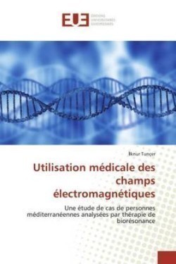 Utilisation médicale des champs électromagnétiques