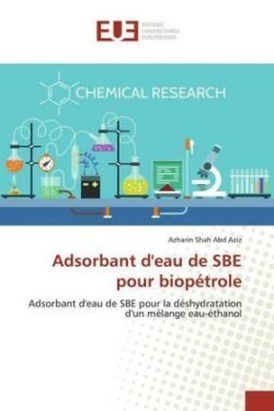 Adsorbant d'eau de SBE pour biopétrole