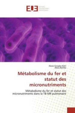 Métabolisme du fer et statut des micronutriments