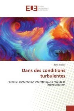 Dans des conditions turbulentes