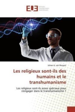 Les religieux sont-ils des humains et le transhumanisme