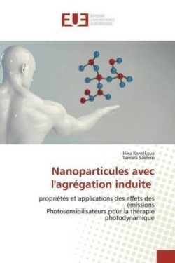 Nanoparticules avec l'agrégation induite