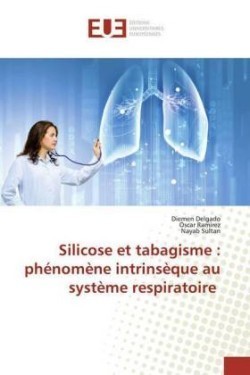 Silicose et tabagisme : phénomène intrinsèque au système respiratoire