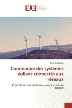 Commande des systèmes éoliens connectés aux réseaux