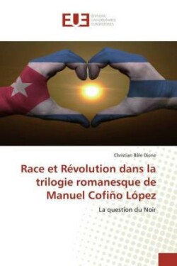 Race et Révolution dans la trilogie romanesque de Manuel Cofiño López