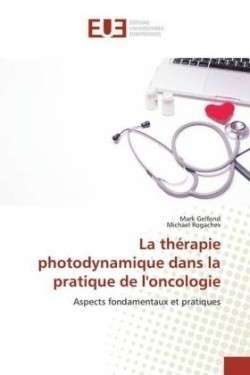 La thérapie photodynamique dans la pratique de l'oncologie