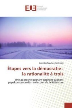 Étapes vers la démocratie : la rationalité à trois