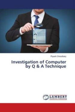 Investigation of Computer by Q & A Technique