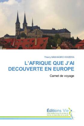 L'AFRIQUE QUE J'AI DECOUVERTE EN EUROPE