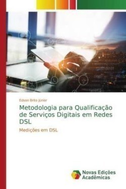 Metodologia para Qualificação de Serviços Digitais em Redes DSL